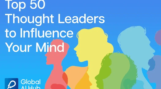 Global AI Hub: Top 50 Thought Leaders to Influence Your Mind